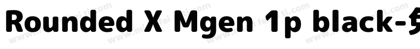 Rounded X Mgen 1p black字体转换